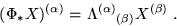 \begin{displaymath}(\Phi_* X)^{(\alpha)}=
\Lambda^{(\alpha)}{}_{(\beta)}X^{(\beta)}\;.\end{displaymath}